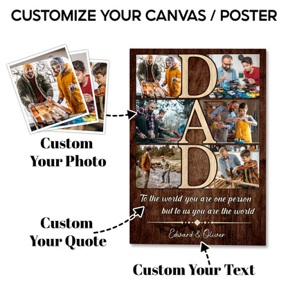 Custom Photo Dad Collage 6 Photos To The World You Are One Person Canvas - Personalized Wall Art