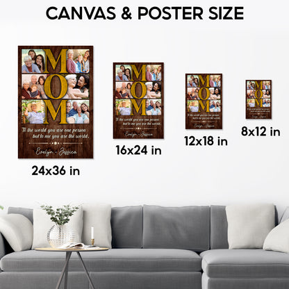 Custom Photo Mom Vertical 6 Photos To The World You Are One Person Canvas - Personalized Wall Art