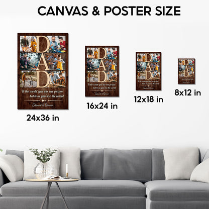Custom Photo Dad Collage 6 Photos To The World You Are One Person Canvas - Personalized Wall Art