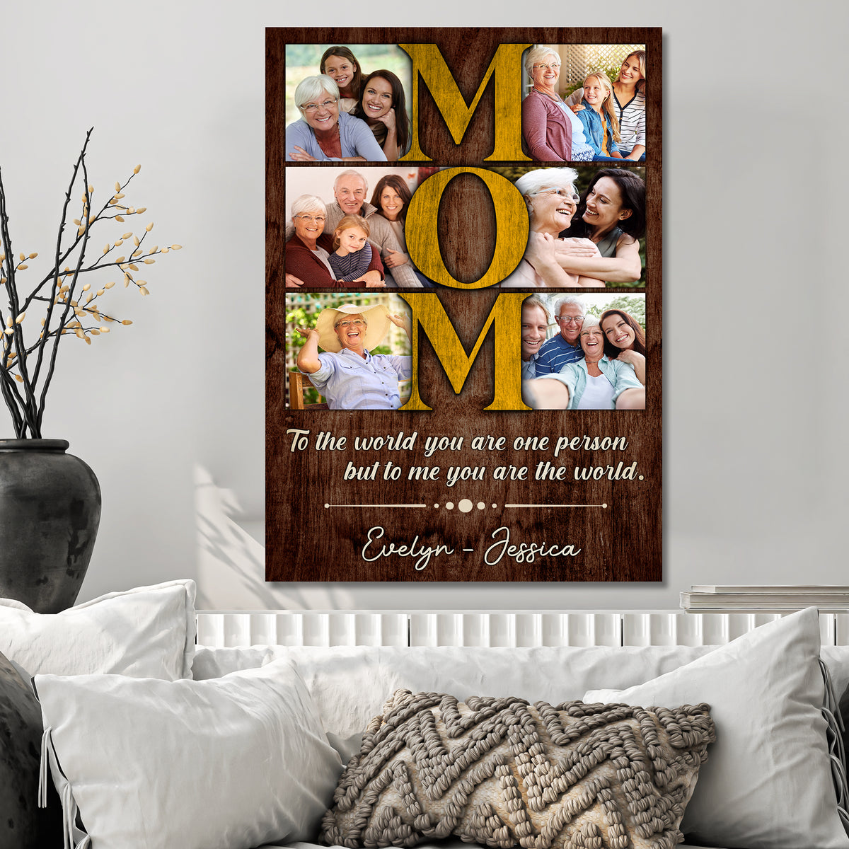 Custom Photo Mom Vertical 6 Photos To The World You Are One Person Canvas - Personalized Wall Art