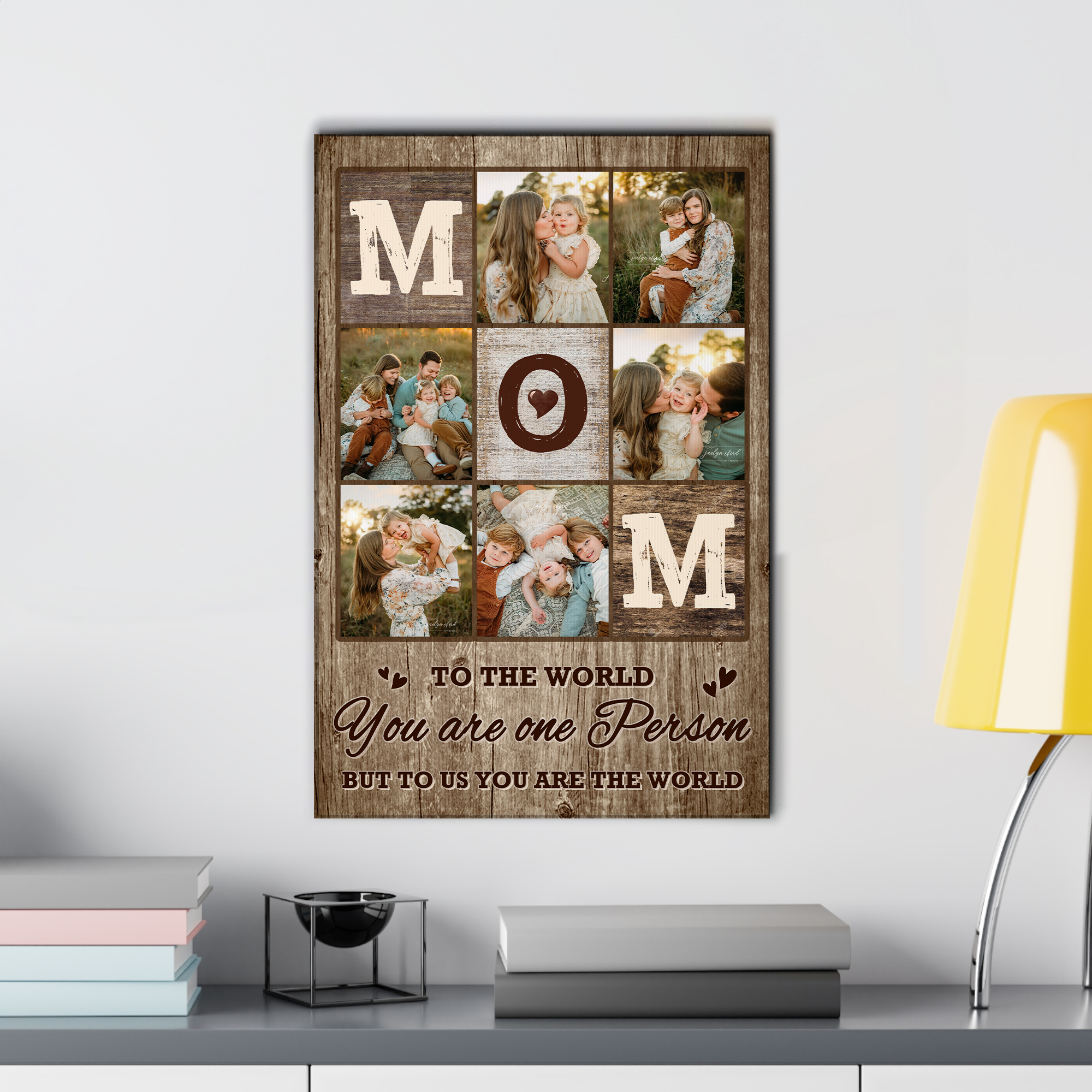 To the world you are one person but to us you are the world Wall Art - Personalized Mom Photo Canvas - Gift For Mom, Grandma