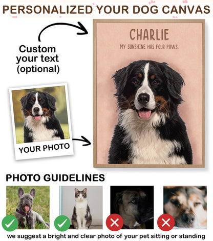Custom Dog Portrait from Photo with Name & My Sunshine Has Four Paws Canvas - Personalized Wall Art
