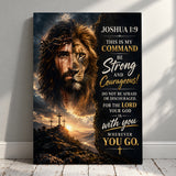Joshua 1:9 Canvas Wall Art -  Be strong and Courageous Canvas