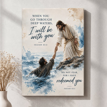 Isaiah 43 Wall Art - When You Go Through Deep Waters Canvas