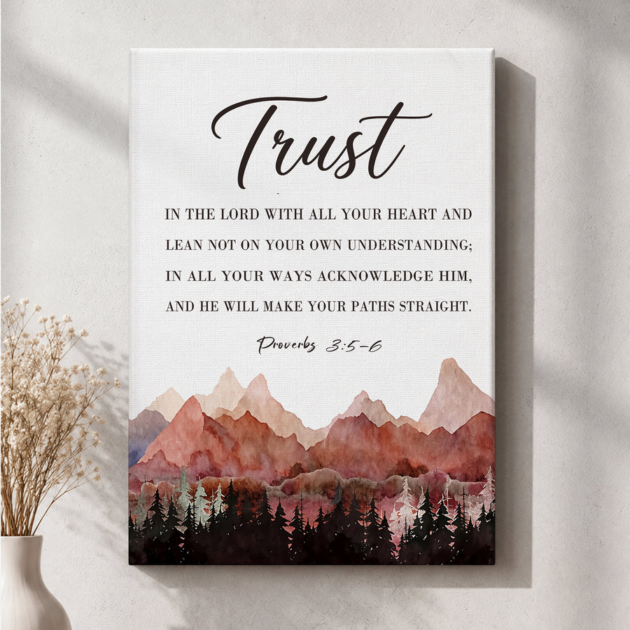 Proverbs 3: 5-6 Wall Art - Trust in The Lord With All Your Heart Canvas