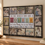 Custom Photo Mom Collage 12 Photos To The World You Are A Mother Canvas - Personalized Wall Art