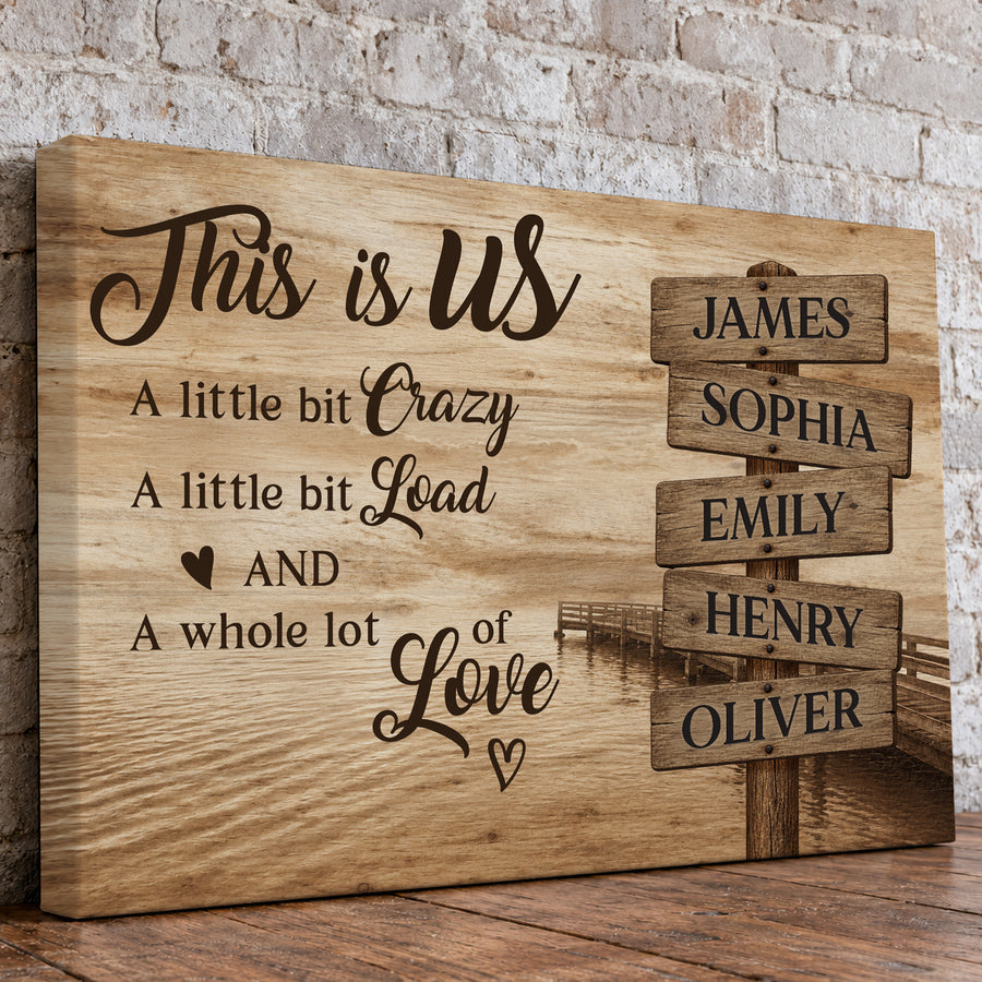 Custom Family Street Sign This Is Us A Little Bit of Crazy Canvas - Personalized Wall Art