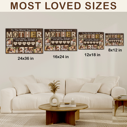 Custom Photo Mom Collage 6 Photos To The World You Are A Mother Canvas - Personalized Wall Art