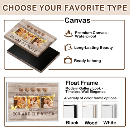 Custom Photo Mom Collage 3 Photos But To Us You Are The World Canvas - Personalized Wall Art