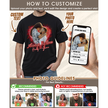 Custom Photo Couple Shirt with Always My Love Red Glow & Names - Personalized Photo Shirt