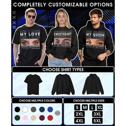 Custom Photo Couple Shirt with Eyes & My Love - Personalized Photo Shirt