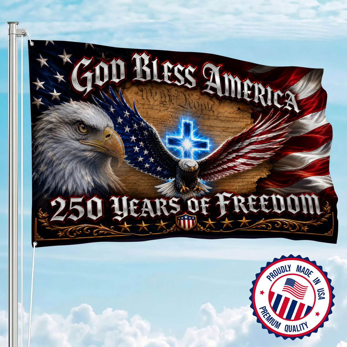 250 Years of Freedom Grommet Flag God Bless America Flag - Premium Patriotic Grommet Flag - 4th of July Decorations Double Sided