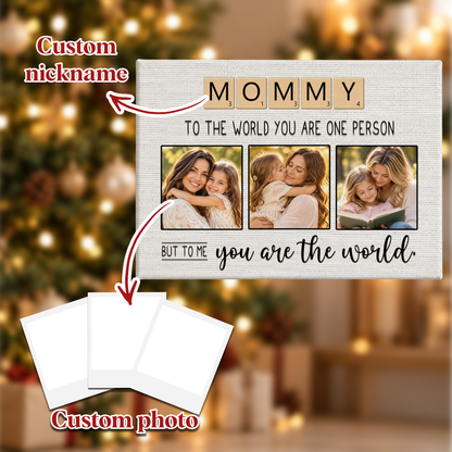 Custom Photo Mom Collage 3 Photos But To Me You Are The World Canvas - Personalized Wall Art