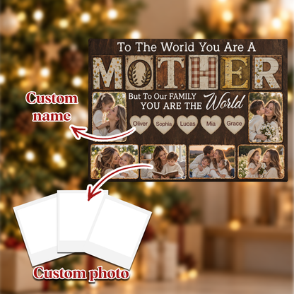 Custom Photo Mom Collage 6 Photos To The World You Are A Mother Canvas - Personalized Wall Art